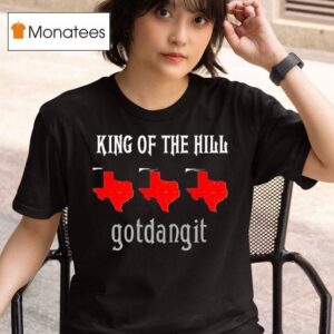 King Of The Hill Gotdangit Texas T Shirt