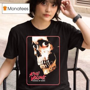 King Volume Doomed By Dawn T Shirt