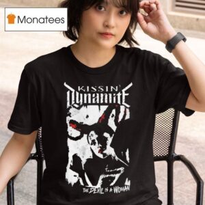 Kissin Dynamite Devil Is A Woman T Shirt