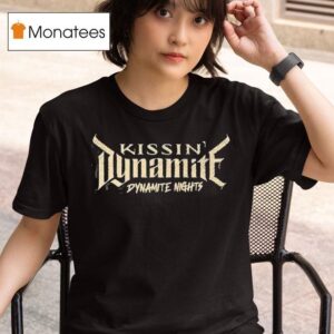 Kissin Dynamite Dynamite Nights T Shirt