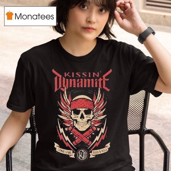 Kissin Dynamite Long Live Rock N Roll Skull T Shirt
