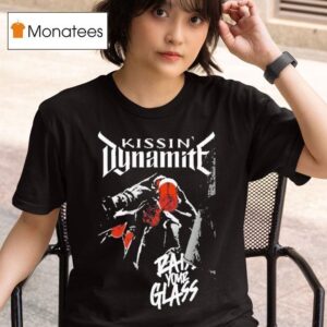 Kissin Dynamite Raise Your Glass T Shirt