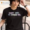 Kofi Stone Nobody Cares Till Everybody Does T Shirt