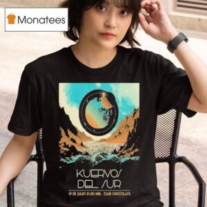 Kuervos Del Sur Santiago On July Shows T Shirt