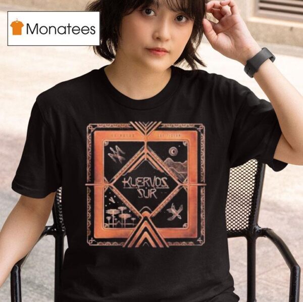 Kuervos Del Sur The Flight Of The Pilln T Shirt