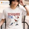 Kyle Schwarber Schwarbs Ftw T Shirt