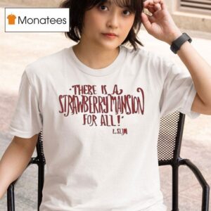 Langhorne Slim There Is A Strawberry Mansion For All T Shirt