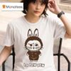 Lapewpew Labubu T Shirt