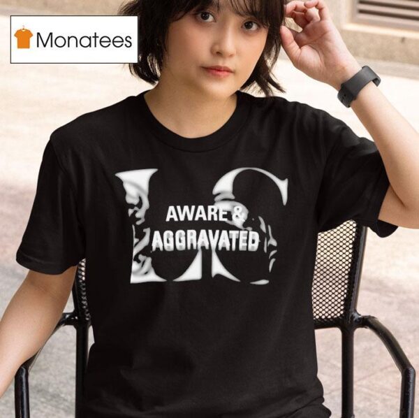 Leo Skepi Aware And Aggravated T Shirt