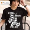 Lie Chinga La Migra Fuck Ice T Shirt