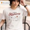 Life Is A Highway I Wanna Ride I T Shirt