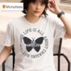 Life Is All About Chasing Butterflies T Shirt