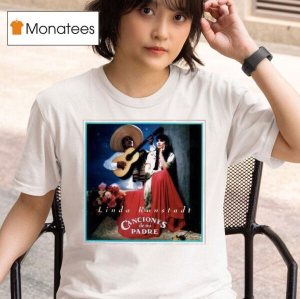 Linda Ronstadt Canciones De Mi Padre Album Cover T Shirt