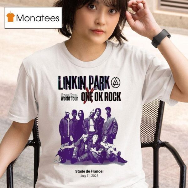 Linkin Park From Zero World Tour X One Ok Rock Tour At Stade De France July T Shirt