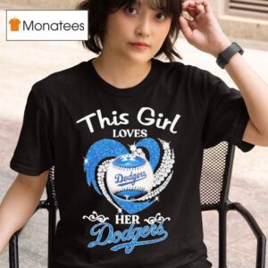 Los Angeles Dodgers This Girl Loves Her Diamond Hear T Shirt