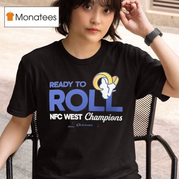 Los Angeles Rams Ready To Roll Nfc West Division Champions Playoffs Nfl T Shirt