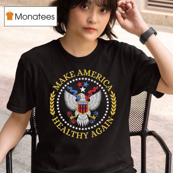 Make America Healthy Again Logo T Shirt