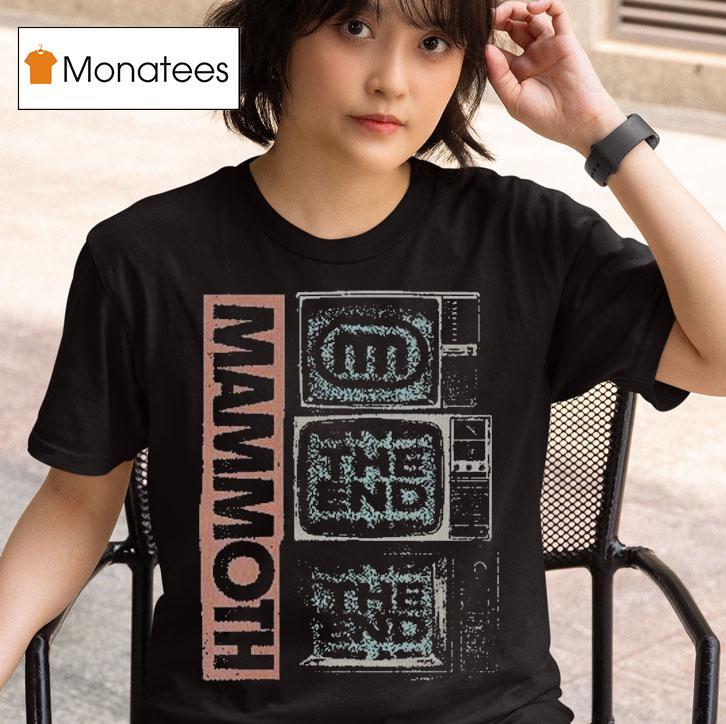 Mammoth The End Tv T Shirt