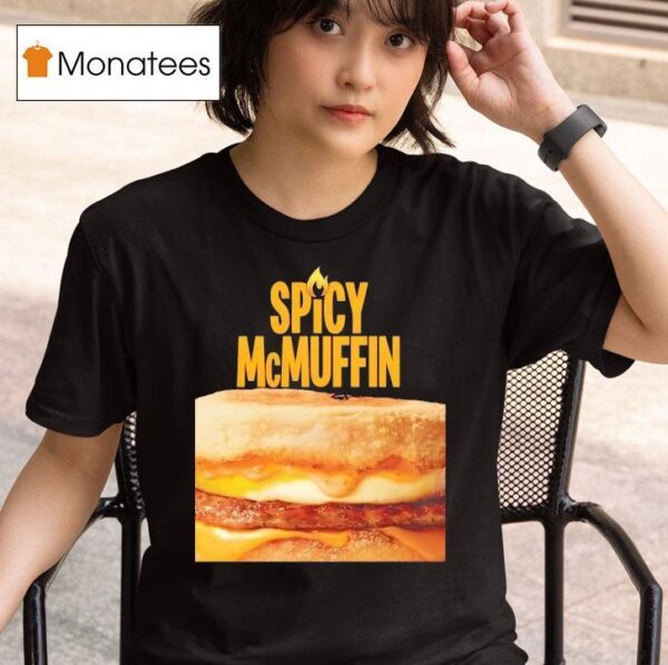 Mcdonald S Menu Spicy Mcmuffin T Shirt