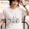 Megadeth Measure Then Build T Shirt