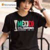Mexico Campeones Concacaf Nations League Finals Los Angeles T Shirt