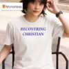 Milly Alcock Recovering Christian T Shirt