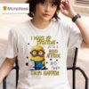 Minion I Wake Up Everyday With A Good Attitude And Then Idiots Happen T Shirt
