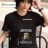 Minion Some Things Are Better Left Unsaid But I M Probably Going To Say Them Anyway T Shirt