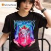 Monsters Never Die T Shirt