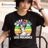 More Pride Less Prejudice Rainbown T Shirt
