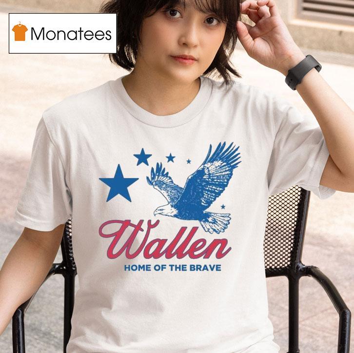 Morgan Wallen Home Of The Brave Eagle T Shirt