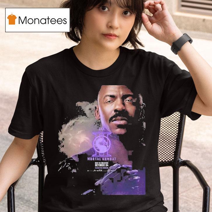 Mortal Kombat New Character For Mehcad Brooks As Jackson Jax Briggs Only In Theaters October T Shirt