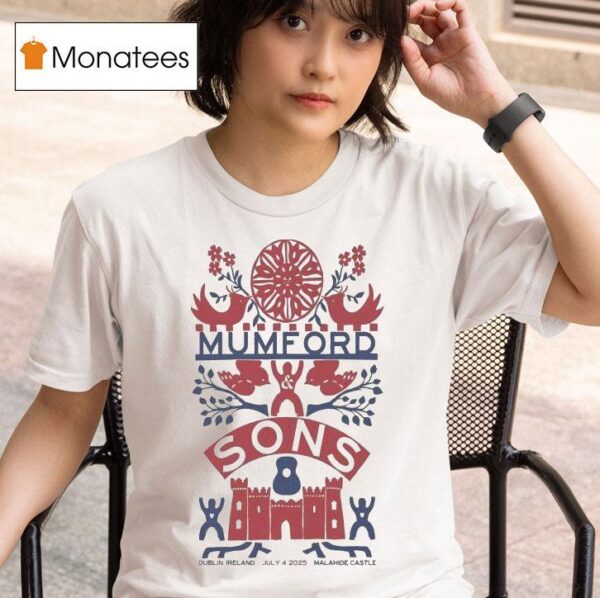 Mumford Sons July Malahide Castle Dublin Ireland T Shirt