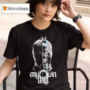 My Own Will Intruder T Shirt