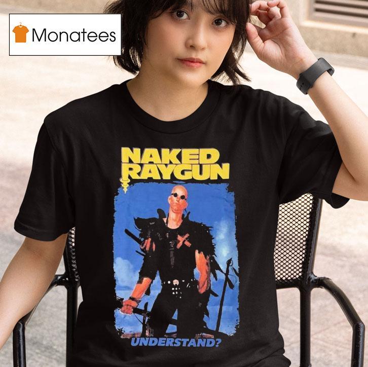 Naked Raygun Understand T Shirt