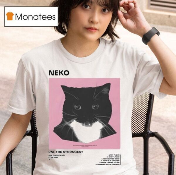 Neko Uni The Strongest Ca T Shirt
