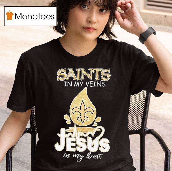 New Orleans Saints In My Veins Jesus In My Hear T Shirt