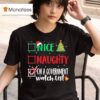 Nice Naughty Or On A Government Watch List Christmas T Shirt