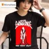 Not Enough No Way Ou T Shirt