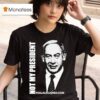 Not My President Alex Jones T Shirt