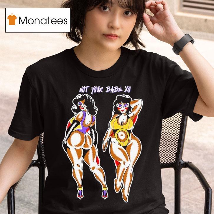 Not Your Babe Xo T Shirt