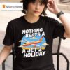 Nothing Beats A Jet Holiday T Shirt