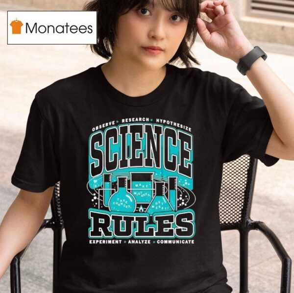 Observer Research Hypothesis Science Rules T Shirt