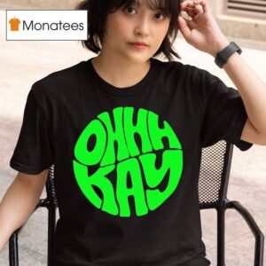 Ohhhkay Logo T Shirt