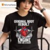 Original Body Rebuilt Engine Runs Like A Charm Open Hear T Shirt