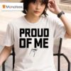Pastor Mike Jr Proud Of Me T Shirt