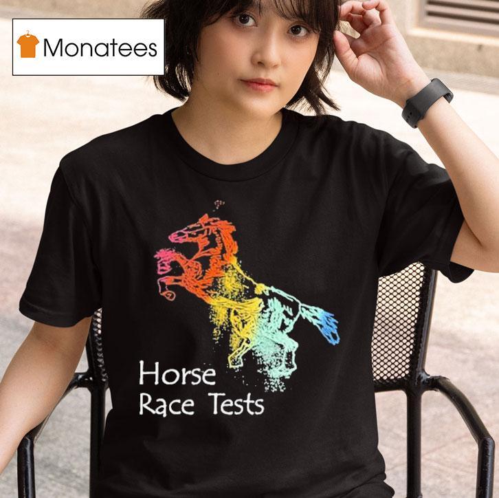 Place Your Bets Horse Blake Horse Race Tests T Shirt