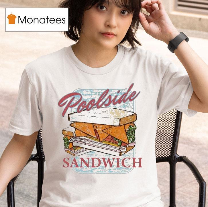 Poolside Sandwich T Shirt