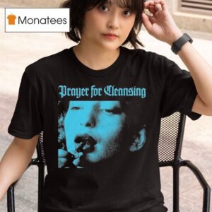 Prayer For Cleansing Face T Shirt