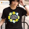 Praying For Bad Things To Happen To Bad People T Shirt